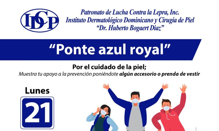 “Ponte azul royal” campaña de concientización sobre el cuidado de la piel organizado por el IDCP “Ponte azul royal” campaña de concientización sobre el cuidado de la piel organizado por el IDCP