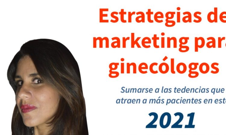 Estrategias de marketing para ginecólogos en el 2021
