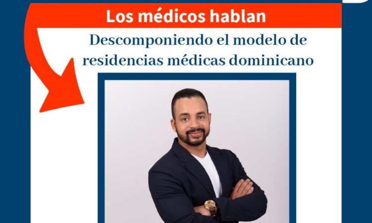 Descomponiendo el Modelo de Residencias Médicas Dominicano Descomponiendo el Modelo de Residencias Médicas Dominicano