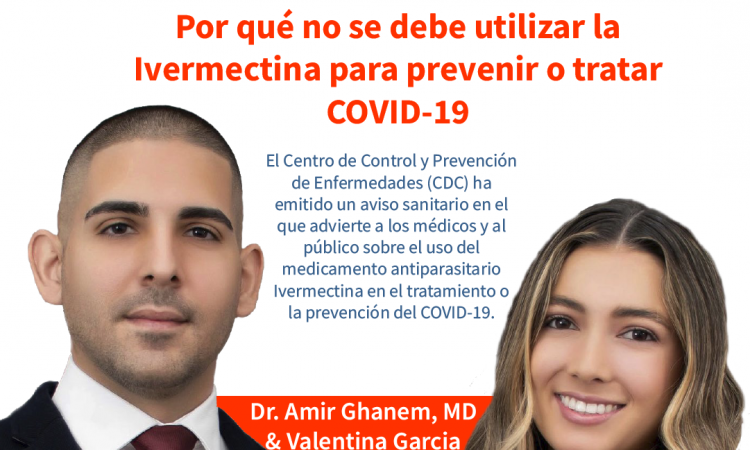 Por qué no se debe utilizar la Ivermectina para prevenir o tratar COVID-19