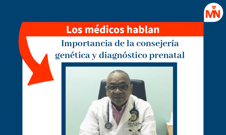 Importancia de la consejería genética y diagnóstico prenatal