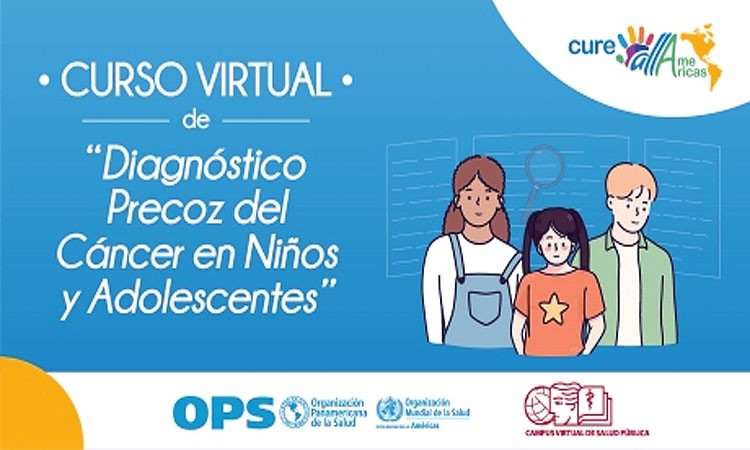 OPS abre curso gratuito para detección temprana del cáncer infantil