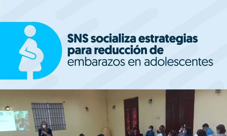 SNS implementa estrategias para la reducción de embarazos tempranos SNS implementa estrategias para la reducción de embarazos tempranos