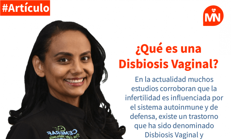 ¿Qué es una Disbiosis Vaginal?