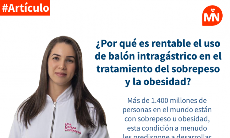¿Por qué es rentable el uso de balón intragástrico en el tratamiento del sobrepeso y la obesidad?