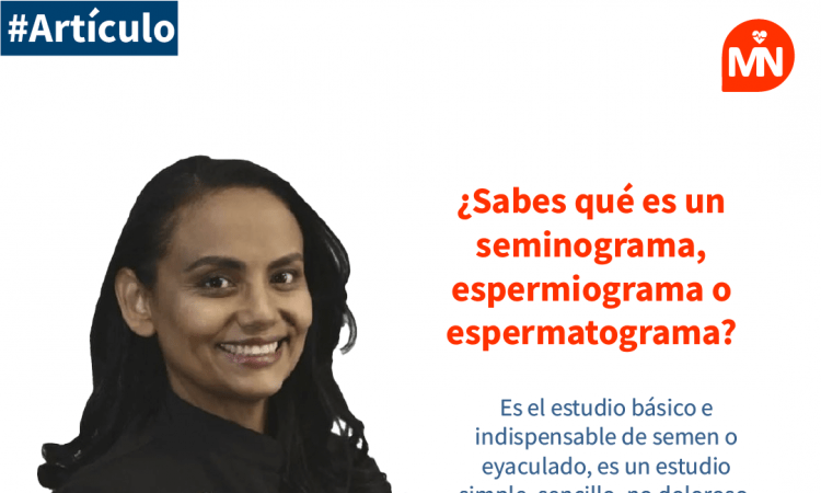 ¿Sabes qué es un seminograma, espermiograma o espermatograma?