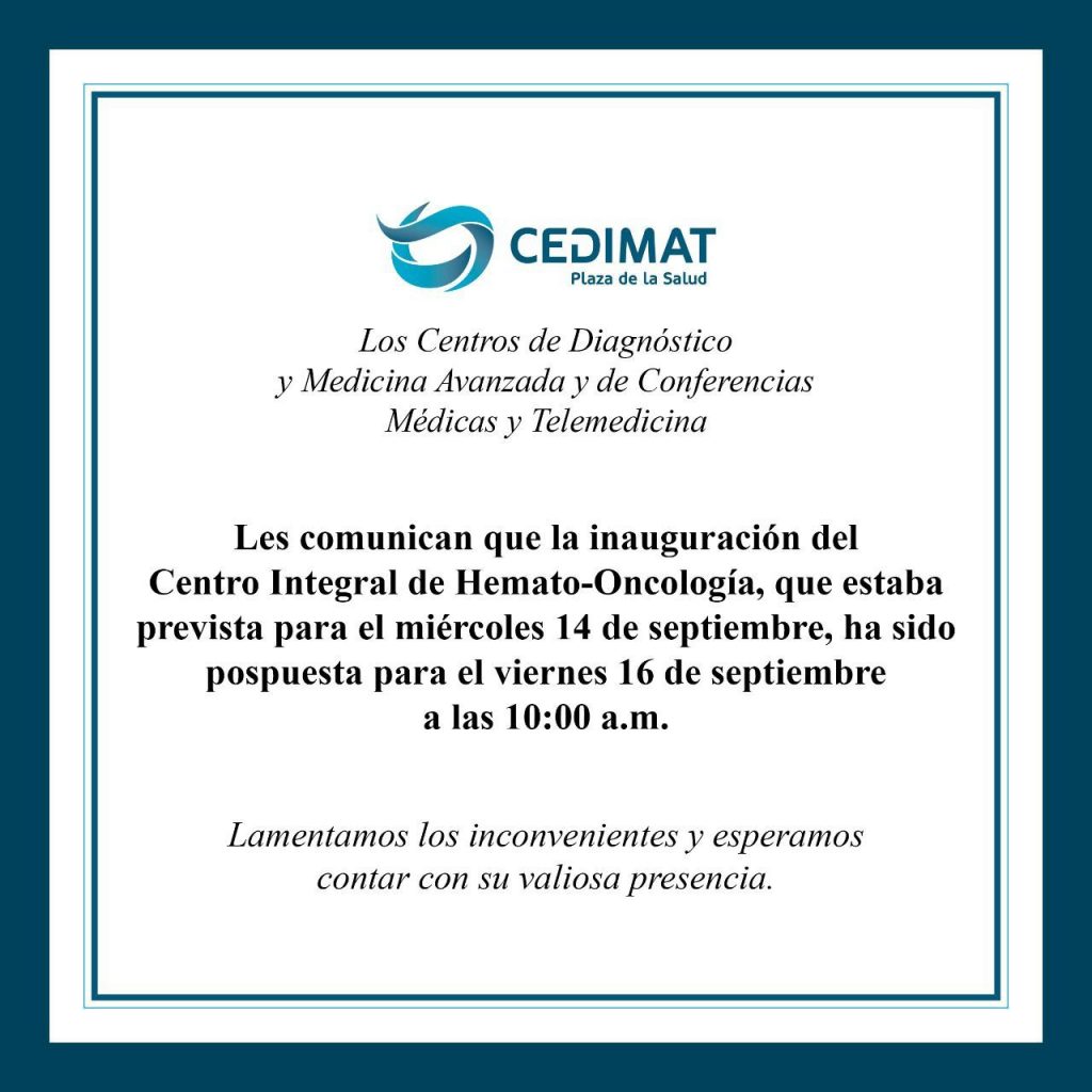 CEDIMAT confirmó inauguración de su Centro Integral de Hemato-Oncología CEDIMAT confirmó reinauguración de su Centro Integral de Hemato-Oncología
