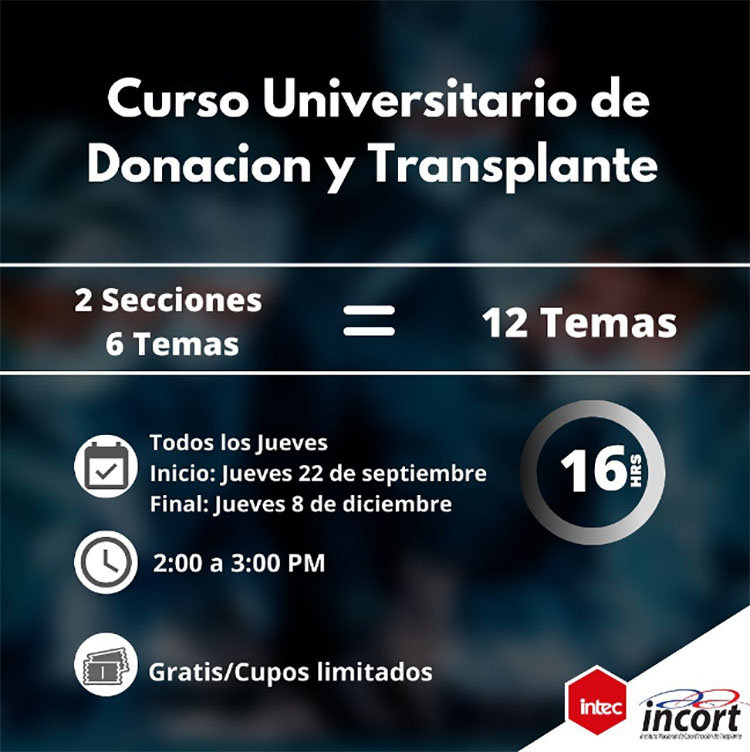 INTEC e INCORT invitan al II Curso Universitario de Donación y Trasplante INTEC e INCORT invitan al II Curso Universitario de Donación y Trasplante