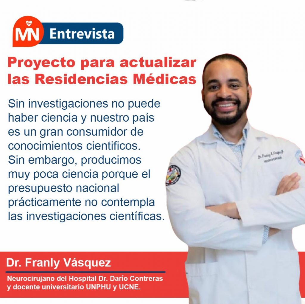 Dr. Franly Vásquez: Actualizar los programas de residencias médicas es vital para impulsar la investigación científica Dr. Franly Vásquez: Actualizar los programas de residencias médicas es vital para impulsar la investigación científica
