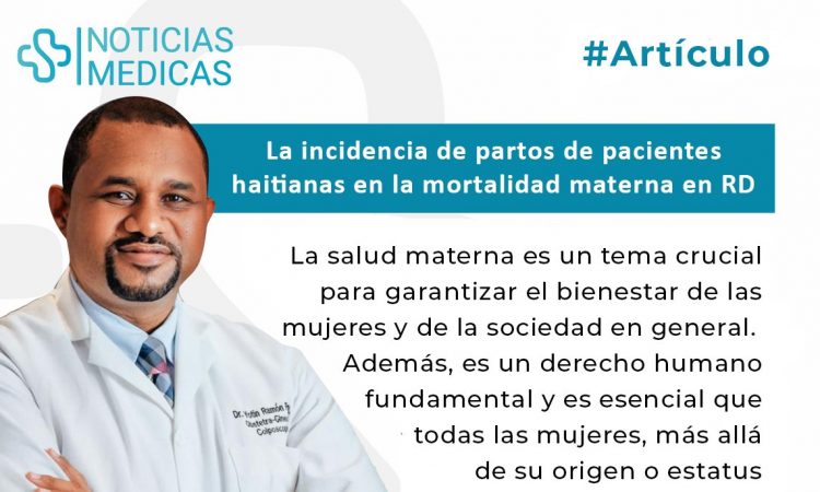 La incidencia de partos de pacientes haitianas en la mortalidad materna en República Dominicana