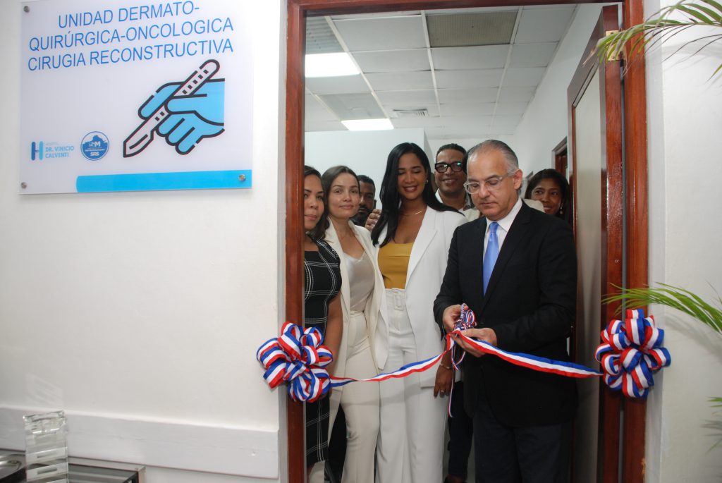 Hospital Vinicio Calventi inauguró unidades de Dermatología y Cirugía Plástica, Bariátrica y Reconstructiva.