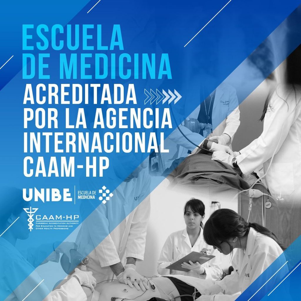 Escuela de Medicina UNIBE recibe acreditación de la CAAM-HP Escuela de Medicina de UNIBE recibe acreditación de la CAAM-HP