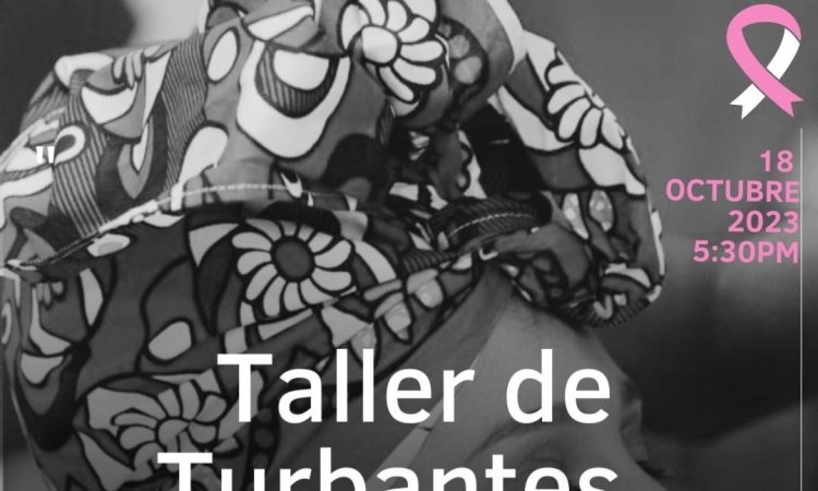 Fundación Pañoleta invita a su 'Taller de turbantes Ponle Color'