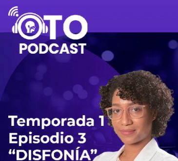 Otorrinos disertarán sobre disfonía en el próximo episodio del 'OtoPodcast'