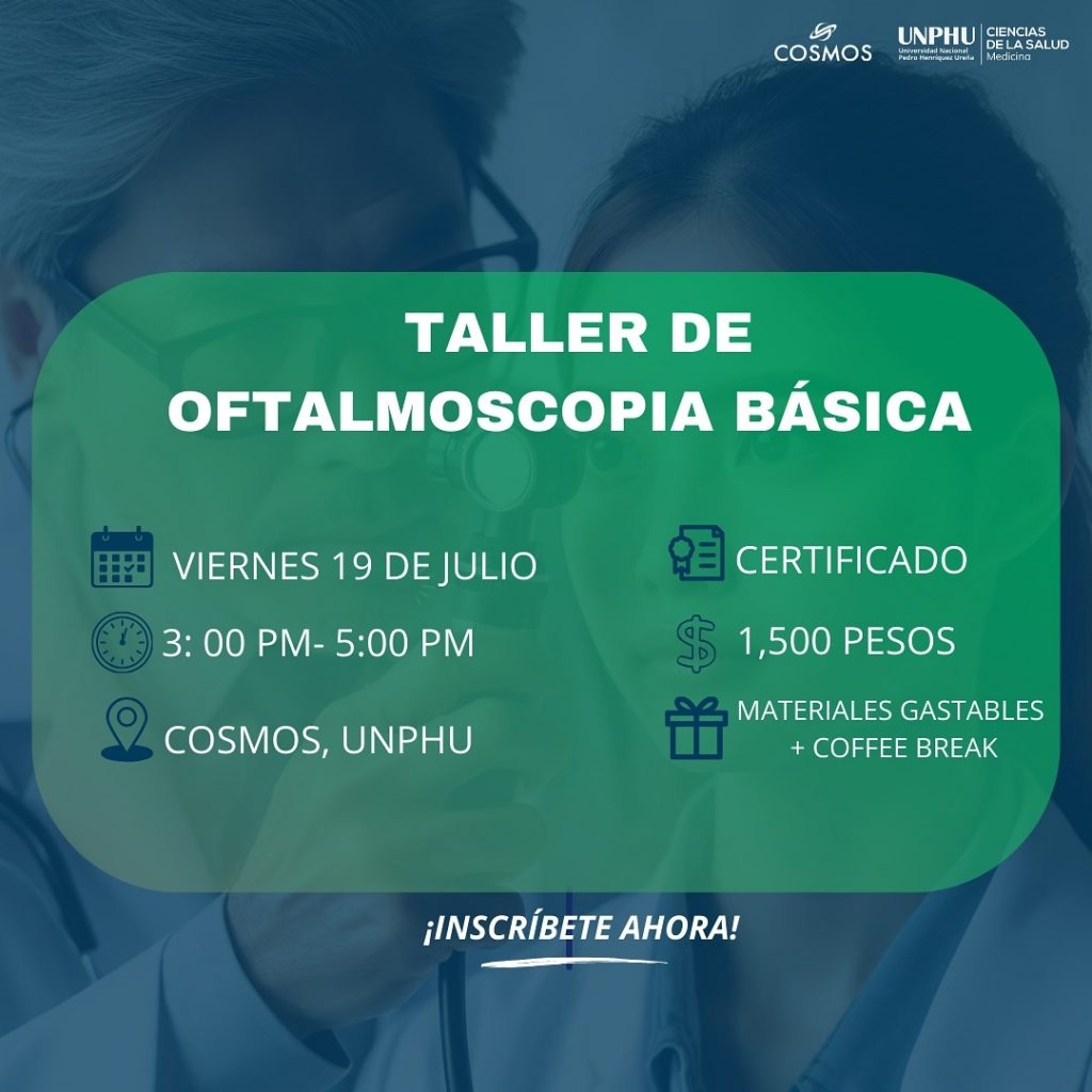 JAEMED-UNPHU dictará taller de oftalmoscopia básica este viernes JAEMED-UNPHU dictará taller de oftalmoscopia básica este viernes