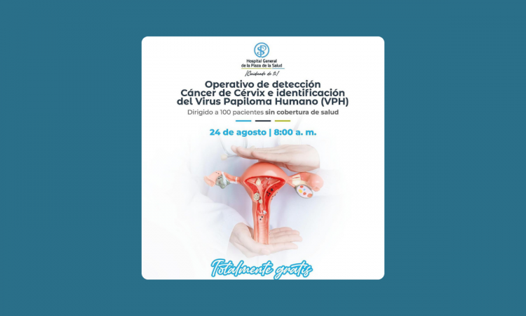 Hospital General Plaza de la Salud realizará operativo gratuito de detección de cáncer de cérvix y VPH