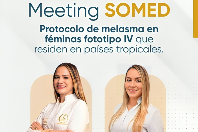 SOMED invita al Meeting sobre “Protocolo de melasma en féminas fototipo IV que residen en países tropicales”
