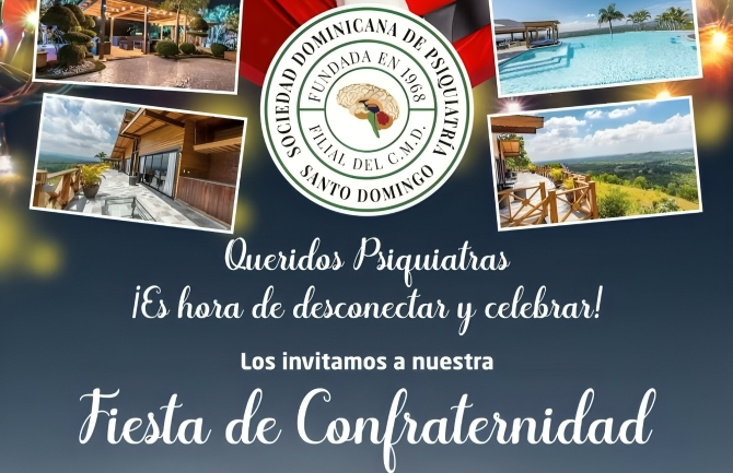 Sociedad Dominicana de Psiquiatría del Norte invita a Fiesta de Confraternidad el 7 de diciembre Sociedad Dominicana de Psiquiatría del Norte invita a Fiesta de Confraternidad el 7 de diciembre