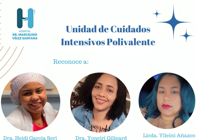 Reconocen a las colaboradoras más destacadas del 2024 en la Unidad de Cuidados Intensivos Polivalente del Hospital Dr. Marcelino Vélez Santana