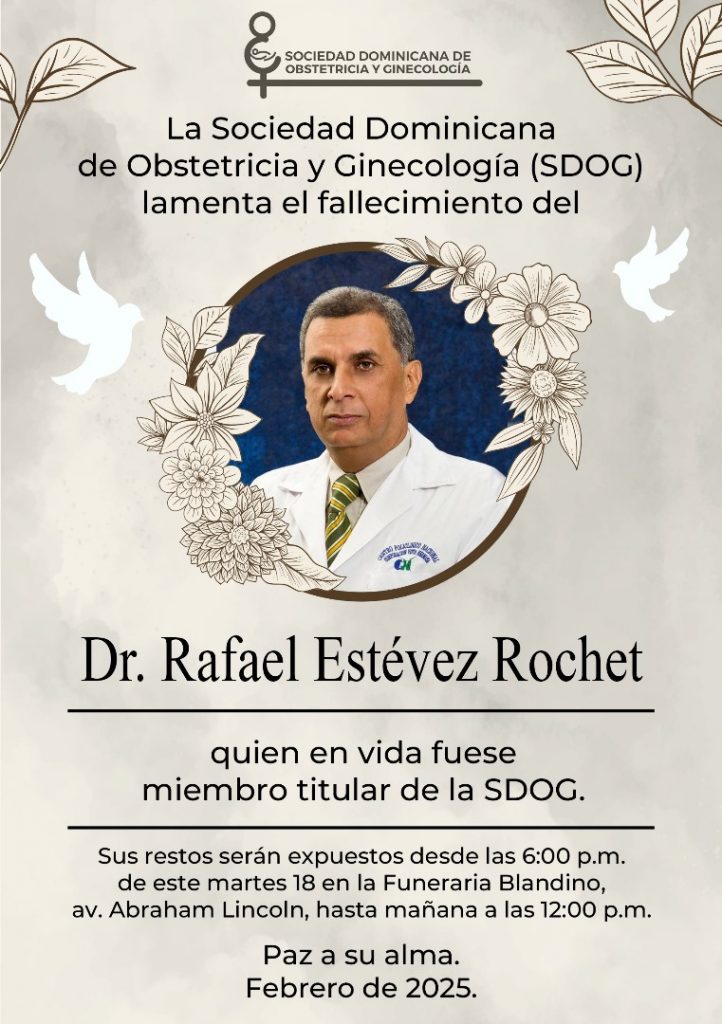La Sociedad Dominicana de Obstetricia y Ginecología lamenta el fallecimiento del Dr. Rafael Estévez Rochet La Sociedad Dominicana de Obstetricia y Ginecología lamenta el fallecimiento del Dr. Rafael Estévez Rochet