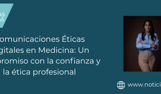 Comunicaciones Éticas Digitales en Medicina: Un compromiso con la confianza y la ética profesional