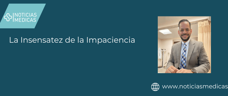La Insensatez de la Impaciencia
