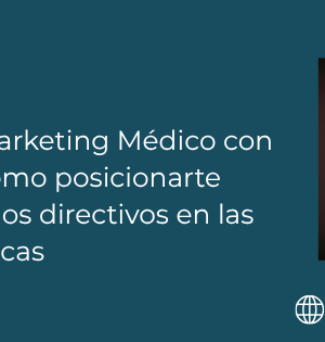 Estrategias de Marketing Médico con Matiz Político: Cómo posicionarte para ocupar cargos directivos en las sociedades médicas