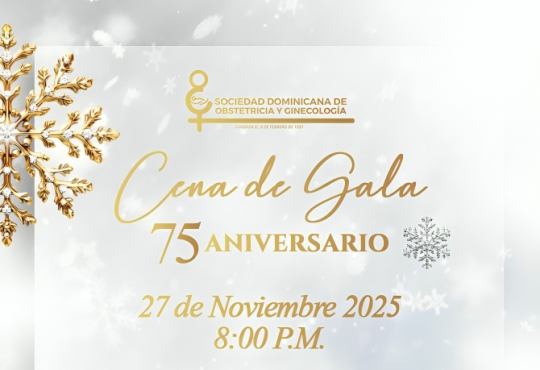 Sociedad Dominicana de Obstetricia y Ginecología conmemorará 75 años de trayectoria con una Cena de Gala Sociedad Dominicana de Obstetricia y Ginecología conmemorará 75 años de trayectoria con una Cena de Gala