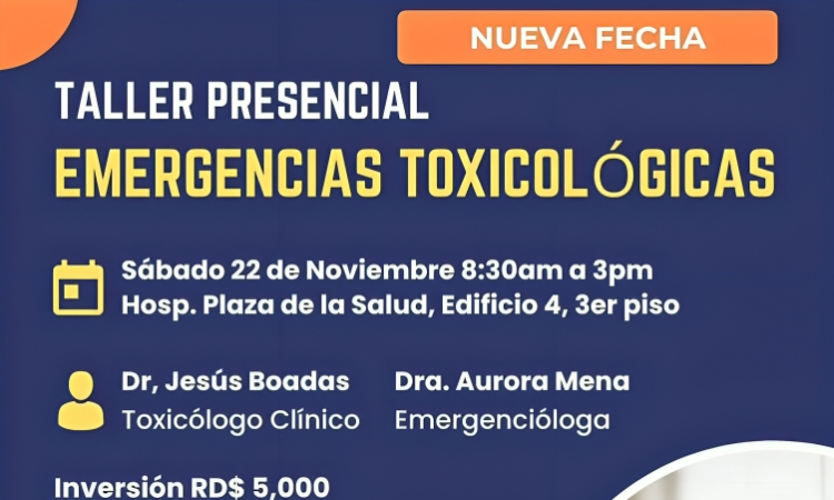 Taller de Emergencias Toxicológicas se reprograma para el 22 de noviembre Taller de Emergencias Toxicológicas se reprograma para el 22 de noviembre