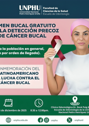 UNPHU ofrecerá Jornada de Exámenes Gratuitos para la detección temprana del Cáncer Bucal