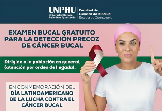 UNPHU ofrecerá Jornada de Exámenes Gratuitos para la detección temprana del Cáncer Bucal