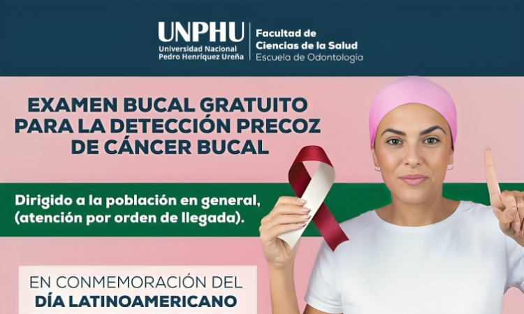 UNPHU ofrecerá Jornada de Exámenes Gratuitos para la detección temprana del Cáncer Bucal