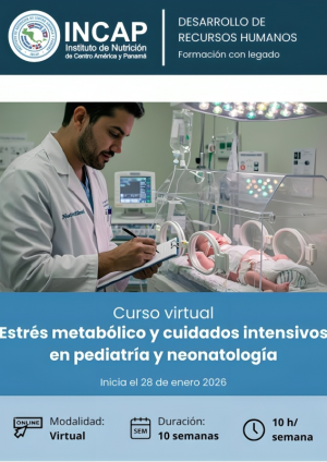 INCAP ofrecerá curso virtual sobre Estrés Metabólico y Cuidados Intensivos en Pediatría y Neonatología