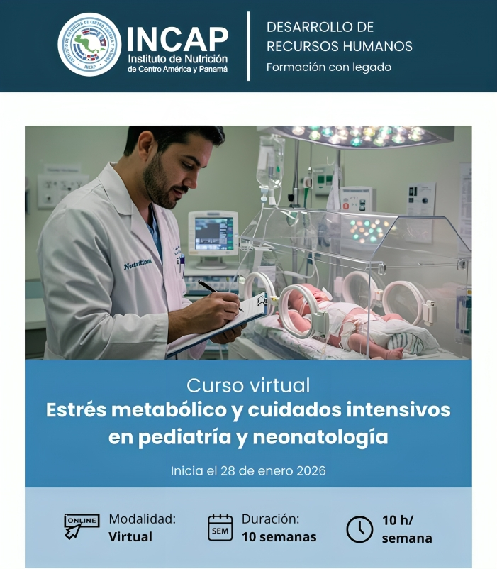 INCAP ofrecerá curso virtual sobre Estrés Metabólico y Cuidados Intensivos en Pediatría y Neonatología