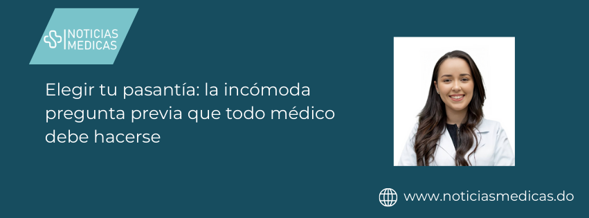 Elegir tu pasantía: la incómoda pregunta previa que todo médico debe hacerse