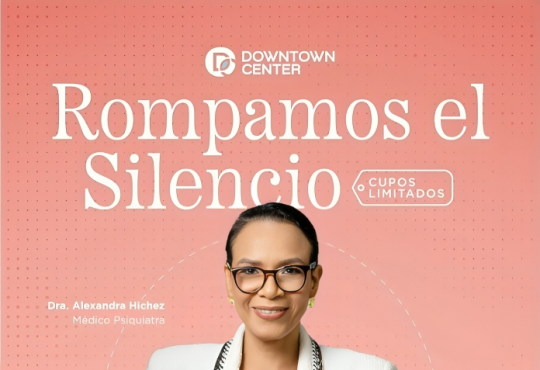 Dra. Alexandra Hichez liderará encuentro gratuito de orientación en salud mental en Downtown Center