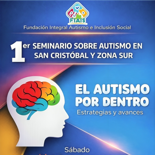 Fundación Integral Autismo e Inclusión Social anuncia 1er Seminario Regional "El Autismo por Dentro" en San Cristóbal