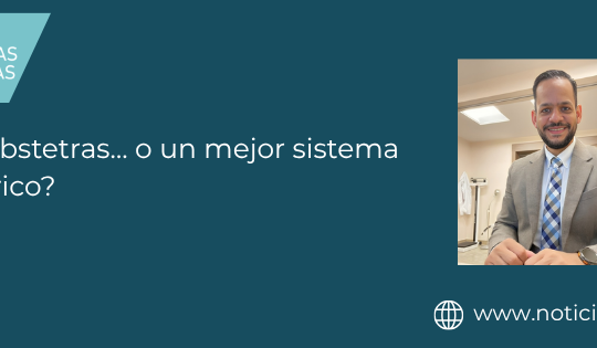 ¿Más obstetras… o un mejor sistema obstétrico?