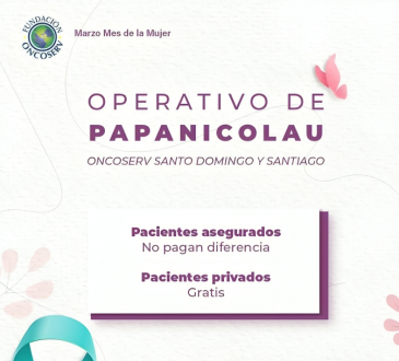 Fundación Oncoserv habilita operativo especial de Papanicolaou gratuito durante marzo en Santo Domingo y Santiago