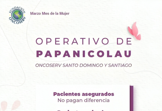 Fundación Oncoserv habilita operativo especial de Papanicolaou gratuito durante marzo en Santo Domingo y Santiago Fundación Oncoserv habilita operativo especial de Papanicolaou gratuito durante marzo en Santo Domingo y Santiago