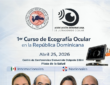 Sociedad de Oftalmología y Asociación Dominicana de Ultrasonido Ocular invitan a jornada académica para profesionales de la salud visual
