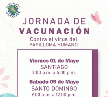 Fundación Oncoserv invita a jornada gratuita de vacunación contra VPH en Santiago y Santo Domingo