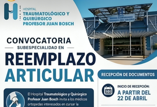 Hospital Juan Bosch abre convocatoria para subespecialidad en Reemplazo Articular dirigida a médicos ortopedas