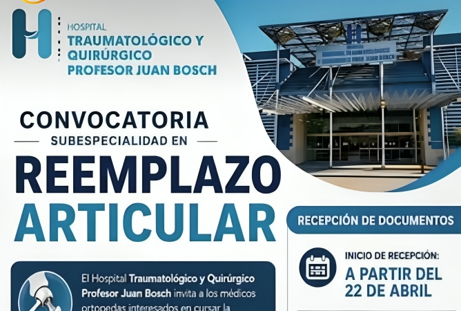 Hospital Juan Bosch abre convocatoria para subespecialidad en Reemplazo Articular dirigida a médicos ortopedas