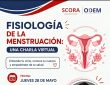 SCORA ODEM invita a charla virtual “Fisiología de la Menstruación” para mujeres y estudiantes de ciencias de la salud