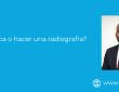 ¿Tirar una placa o hacer una radiografía?