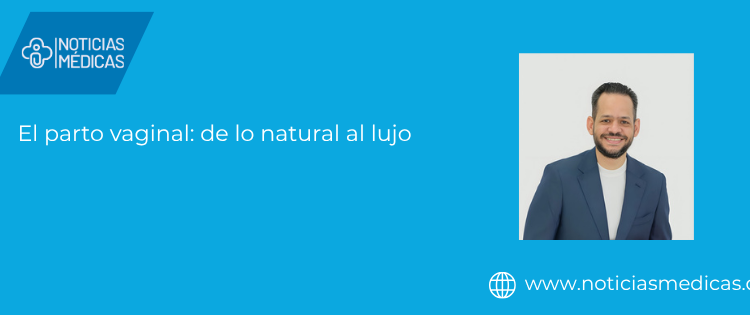 El parto vaginal: de lo natural al lujo