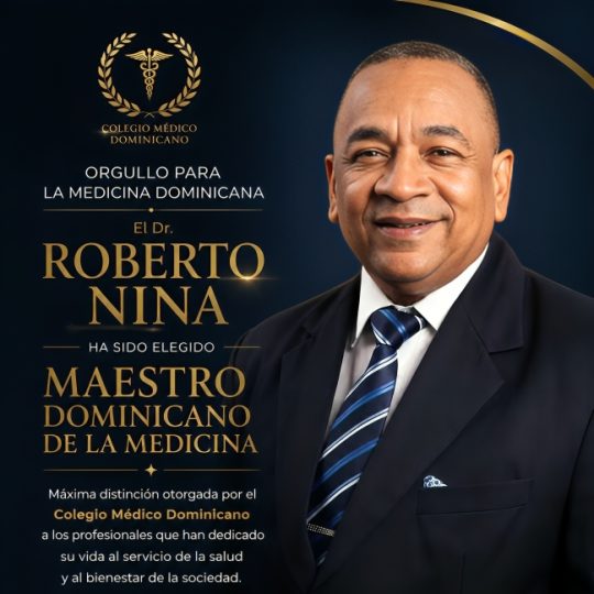 Dr. Roberto Nina es distinguido como Maestro de la Medicina Dominicana por el Colegio Médico Dominicano