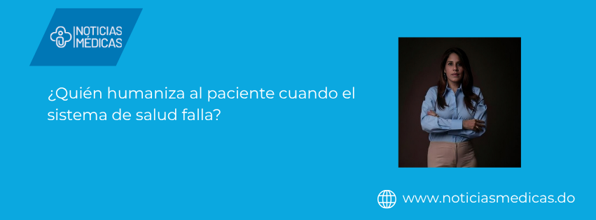 ¿Quién humaniza al paciente cuando el sistema de salud falla?