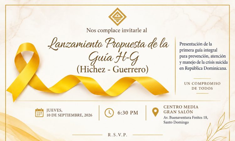 Guía Hichez–Guerrero: República Dominicana presentará innovadora propuesta integral para la prevención y manejo de la crisis suicida